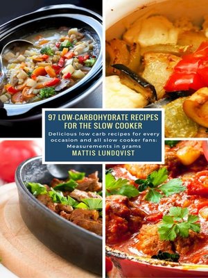 cover image of 97 Low-Carbohydrate Recipes for the Slow Cooker